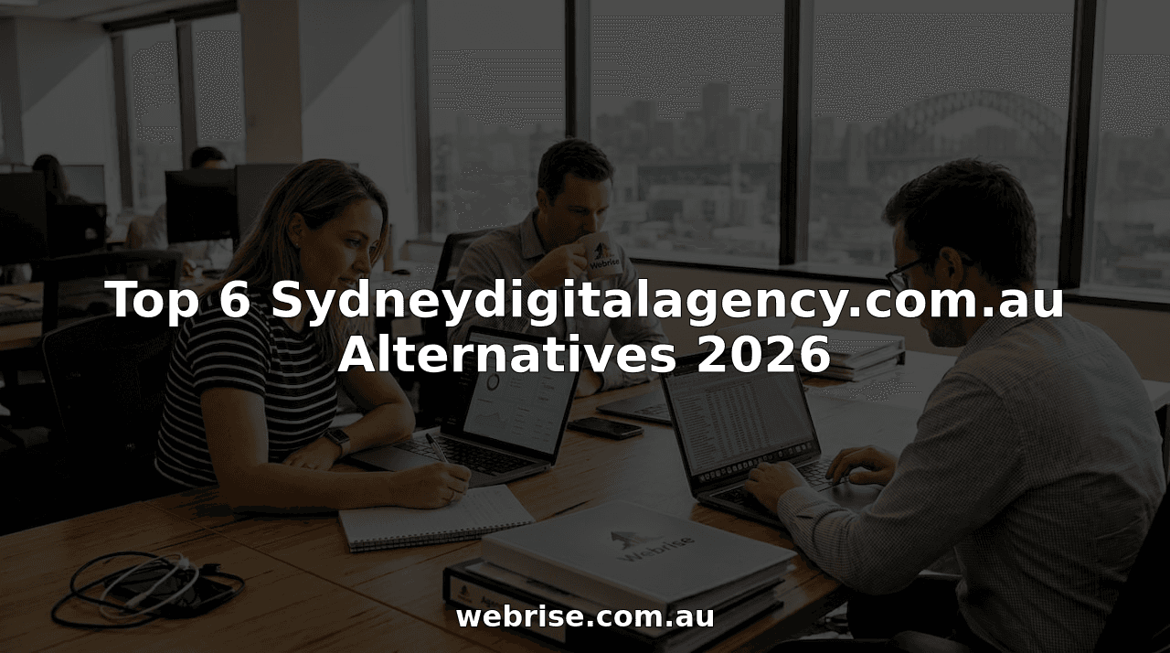 Top 6 Sydneydigitalagency.com.au Alternatives 2026